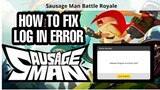 HOW TO FIX SAUSAGE MAN LOG-IN ERROR!!