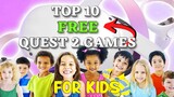 Top 10 Free Oculus Quest 2 Games for Kids Plus 3 Bonuses