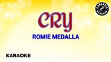 Cry (Karaoke) - Romie Medalla