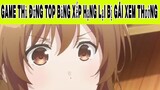 Game Thủ Đứng TOP Bảng Xếp Hạng Lại Bị Gái Xem Thường Phần 5 #animehaynhat