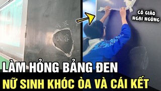 Làm hỏng bảng đen, nữ sinh KHÓC ÒA, cô giáo phát hiện sự thật bất chợt ngại ngùng CƯỜI TRỪ | TÁM TV