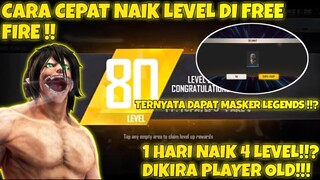 CARA CEPAT NAIK LEVEL DI FREE FIRE!! LEVEL 80 DAPAT MASKER LEGENDS ?