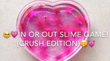 In or Out Slime point game! *CRUSH EDITION*🤐