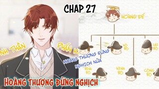 [ Đam mỹ ] Hoàng Thượng Đừng Nghịch - Chap 27: Hoàng thượng đừng nghịch nữa