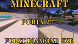 MINECRAFT - PORTAL FORST DIAMOND EXE!!! PART 1