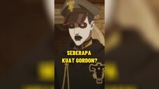 SEBERAPA KUAT GORDON DI BLACK CLOVER