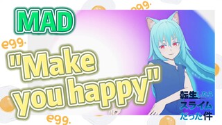 [Slime]MAD | "Make you happy"