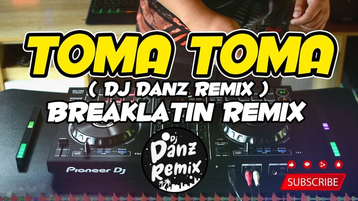 Toma Toma ( Dj Danz Remix ) - Breaklatin Remix - TikTok Viral Remix