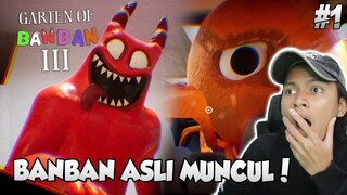 AKU BERTEMU WUJUD ASLI BANBAN YANG MENYERAMKAN - Garten Of Banban 3 Indonesia [Part 1]