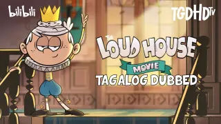 The Loud House Movie ┃ 2021 ┃ Tagalog Dubbed ┃ 1080p