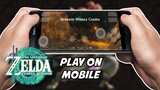 Play The Legend of Zelda Tears of the Kingdom On Mobile Phone