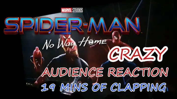 CRAZIEST AUDIENCE REACTION Spider Man: NO WAY HOME