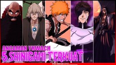 INFO PENTING !! 5 SHINIGAMI PALING DITAKUTI YHWACH - BLEACH Thousand-Year Blood War