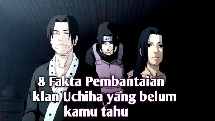 8 Fakta pembantaian klan uchiha yang mungkin belum kamu tahu!!!