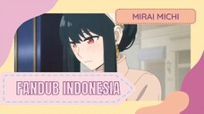 FANDUB BAHASA INDONESIA | Pertemuan Pertama Yor dengan Loid dan Anya