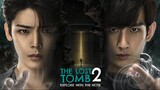 ðŸ‡¨ðŸ‡³The Lost Tomb 2: Explore with the Note (2019) EP 34 [Eng Sub]