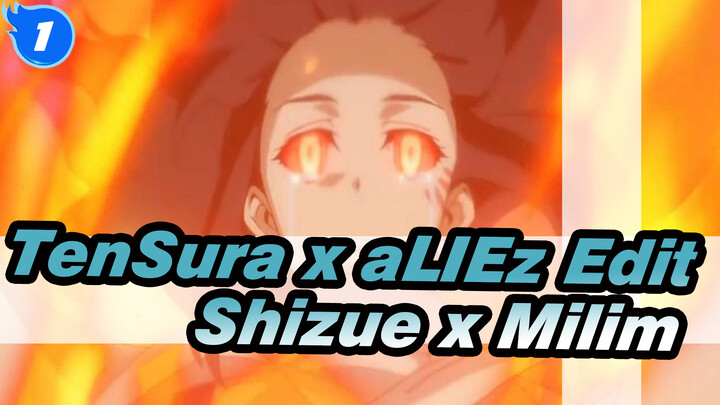 TenSura x aLIEz Edit
Shizue x Milim_1