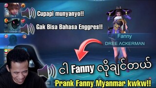 PRANK OPEN MIC PAKE BAHASA MYANMAR PICK FANNY EH MALAH KETAHUAN KWKW!! ENDINGNYA MENYAKITKAN