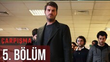 Çarpışma VOSTFR - Épisode 05