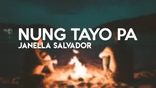 Janella Salvador - Nung Tayo Pa (Lyrics) | Himig Handog 2019