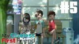 My Clueless First Friend Eps 5 [Sub Indo]