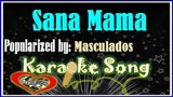 Sana Mama Karaoke Version by Masculados- Minus One - Karaoke Cover