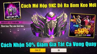 Cách Mở Hộp 9KC Dễ Ra Bom Keo Mới - Cách Nhận 50% Giảm Giá Tất Cả Vòng Quay | Free Fire