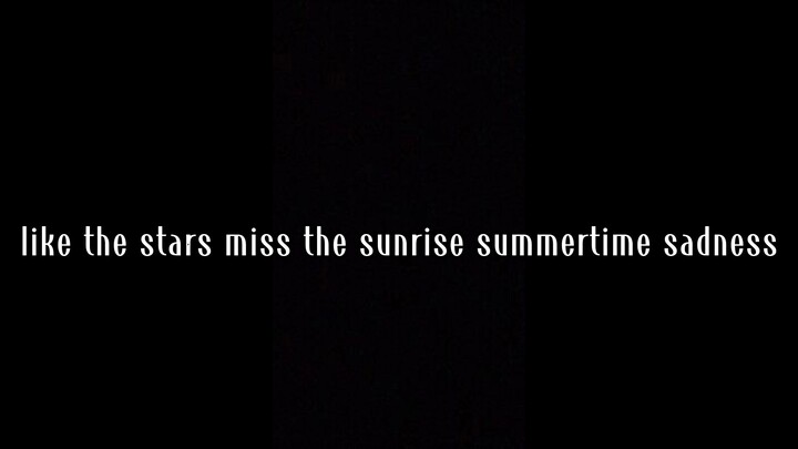 Summertime sadness - Lana Del Rey