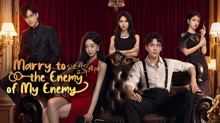 🇨🇳 EP. 3 | Marry To The Enemy Of My Enemy (2025) [Eng]