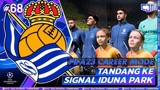 FIFA 23 Real Sociedad Career Mode | Away Day UEFA Champions League! Dortmund vs La Real #68