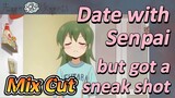 [My Senpai is Annoying]  Mix Cut | Date with Senpai but got a sneak shot