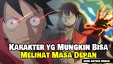 5 Karakter One Piece yang Mungkin Bisa Melihat Masa Depan | Manga dan Anime | Author Erwan