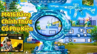 Mở Bán Phụ Kiện M416 Băng và Test Sau Khi Remake [PUBG Mobile]