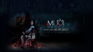 MƯỜI: LỜI NGUYỀN TRỞ LẠI_Teaser Trailer_Dự kiến khởi chiếu: 30.09.2022