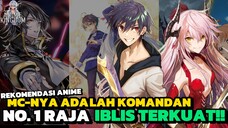 5 REKOMENDASI ANIME DIMANA MC ADALAH KOMANDAN RAJA IBLIS ‼️