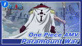 [One Piece AMV] Paramount War_1