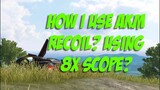 HOW TO CONTROL AKM RECOIL | 8x SCOPE W/Silencer | (ROS)