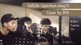 ไม่เป็นไร - Lipta feat.urboyTJ | Cover by BTK [Billkin , Toptap , Ko]