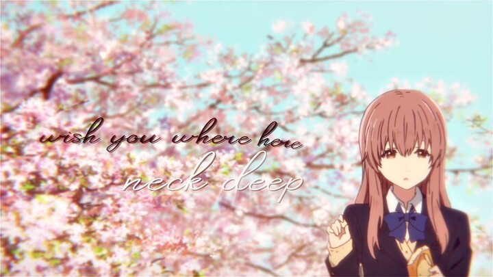 Koe No Katachi Amv Edit Wish You Where Here - Neck Deep