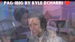 Kyle sings "PAG-IBIG" by Francine Diaz | KYCINE