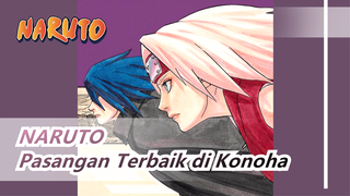 NARUTO | [Epik / Beat Sync] Pasangan Terbaik di Konoha