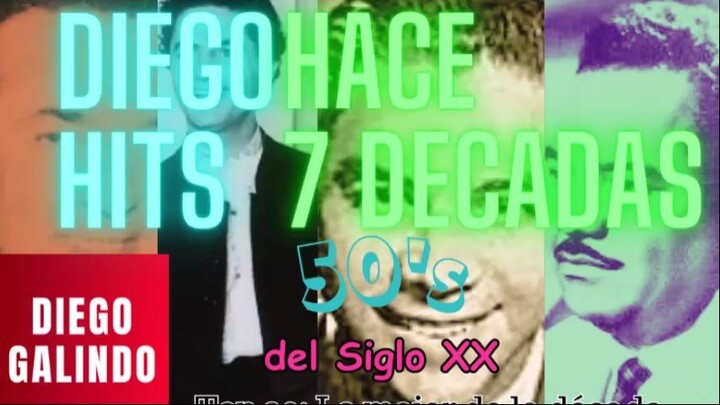 DIEGOHITS DE HACE 7 DECADAS (TOP 30) LO MEJOR DE LOS 50'S DEL SIGLO XX