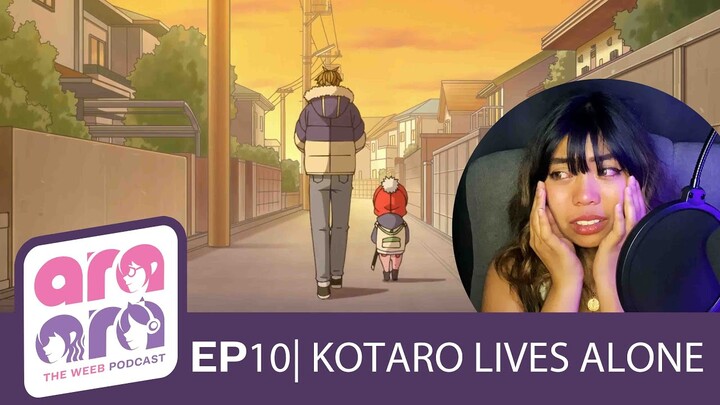 Kotaro Lives Alone Episode 10 Reaction + Review | Amy from Ara Ara