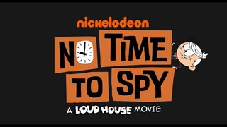 No Time To Spy A Loud House Movie (2024)