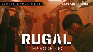 RUGAL Episode - 10 | Korean Series | Explained in Hindi | korean drama explained | Series Explainers