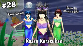 Mermaid And Friends🧜🏻‍♀️ [Rossa Kerasukan] #28 || PUTRI DUYUNG SAKURA SCHOOL SIMULATOR DRAMA