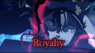 Black Clover 「AMV」ROYALTY