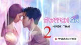 Switch On S01E02 {Hindi-Thai}