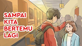 Sampai Kita Bertemu Lagi | Cerita Bergambar Romantis Bikin Baper