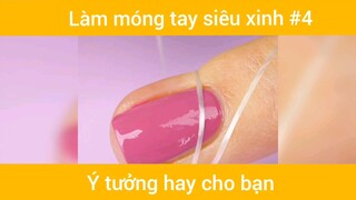 Ý tưởng làm móng xinh